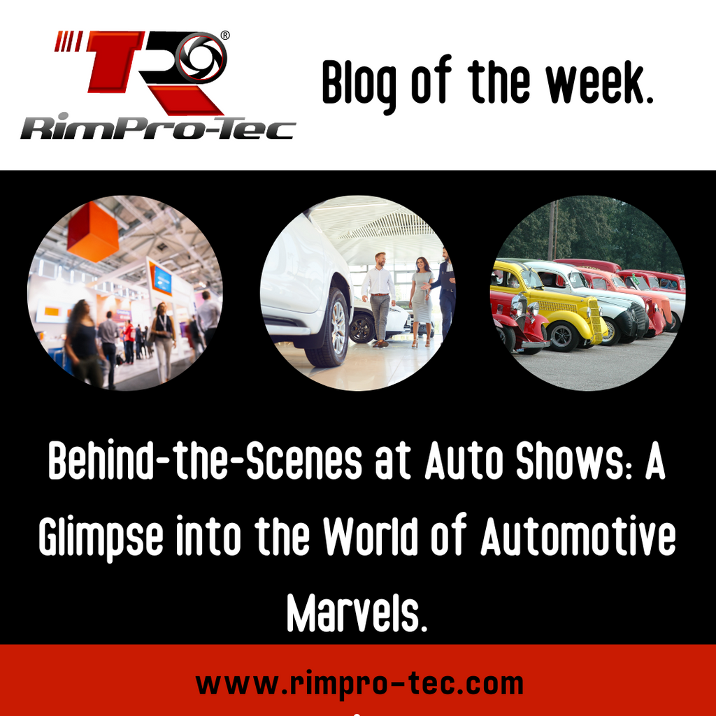 Behind-the-Scenes at Auto Shows: A Glimpse into the World of Automotiv – RimPro-Tec