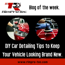 DIY Car Detailing Tips to Keep Your Vehicle Looking Brand New
