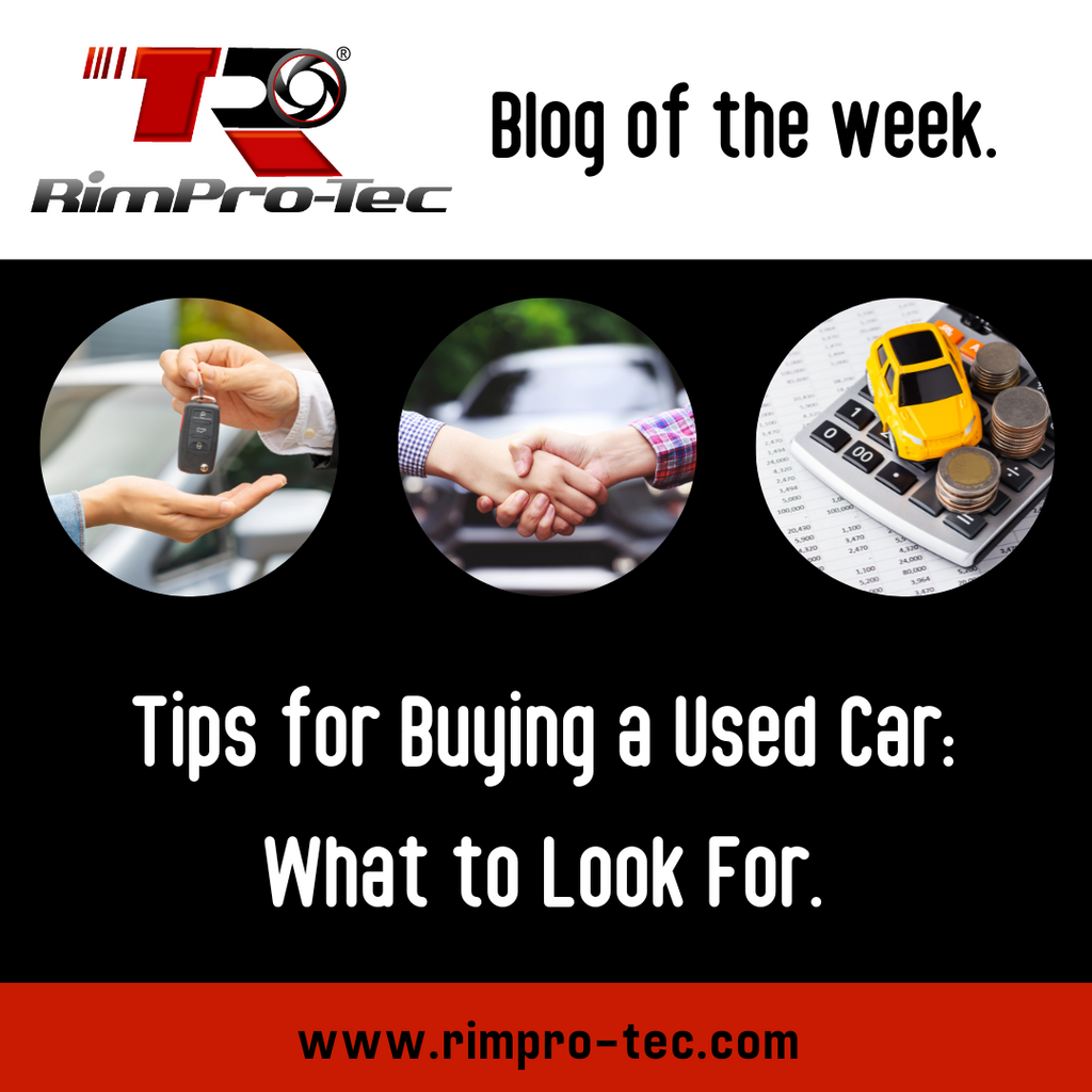 Tips for Buying a Used Car What to Look For RimProTec
