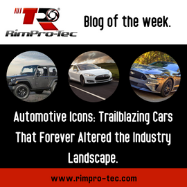 Automotive Icons: Trailblazing Cars That Forever Altered the Industry Landscape