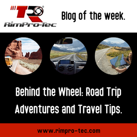 Behind the Wheel: Road Trip Adventures and Travel Tips
